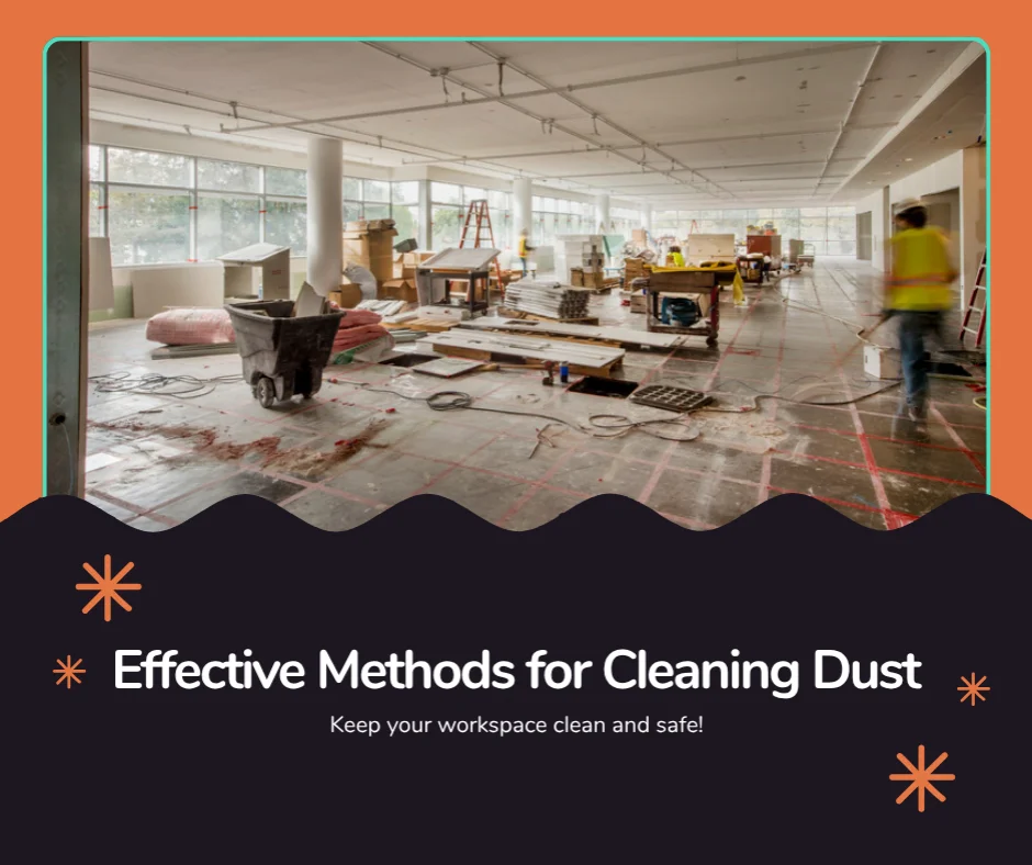 Effective Methods for Cleaning Construction Dust
